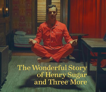 The Wonderful Story of Henry Sugar and Three More